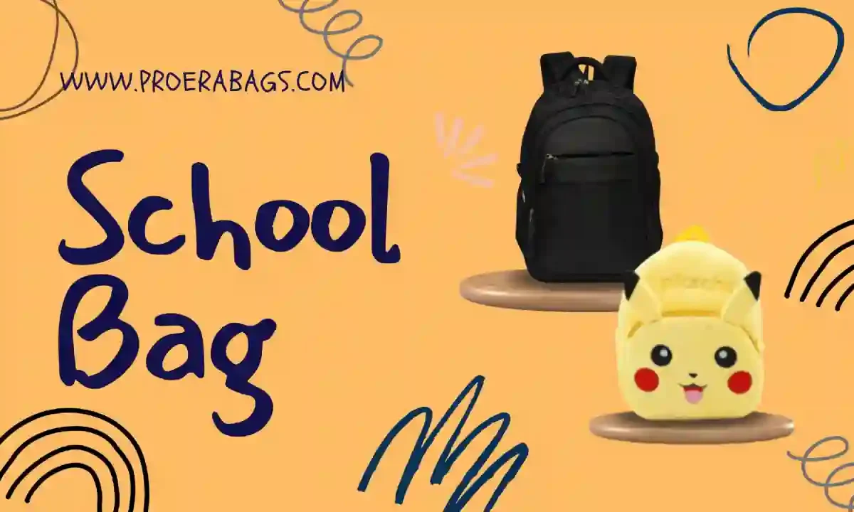 Smart, Stylish & Strong: Why Proera School Bags Are Every Student’s First Choice